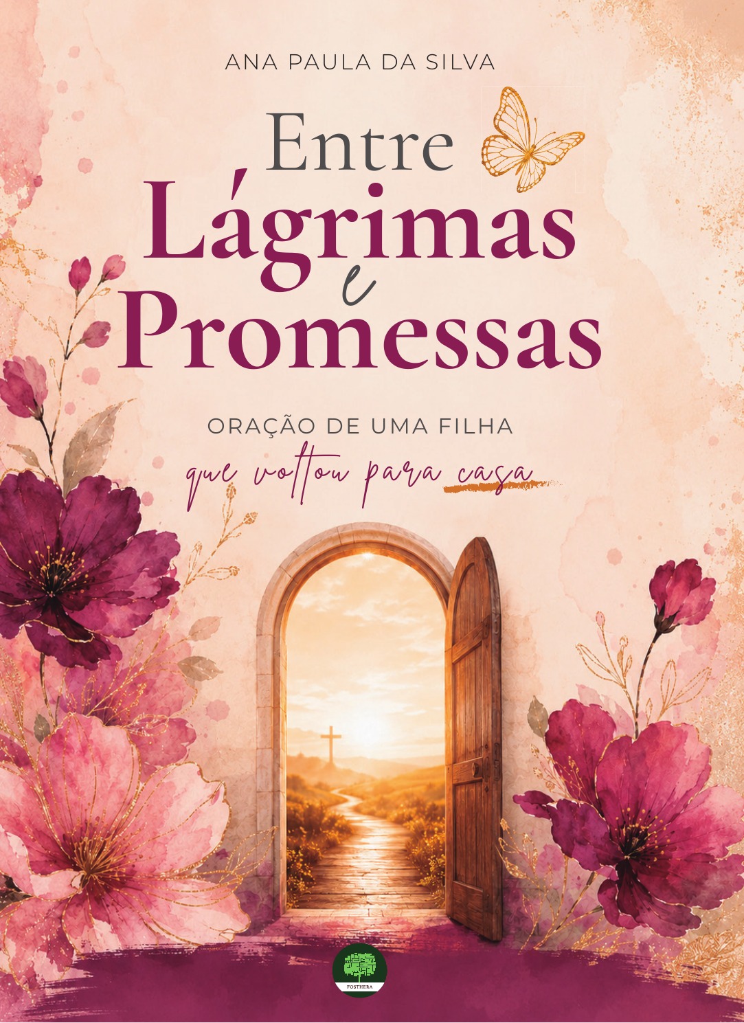 Capa de Entre Lágrimas e Promessas, de Ana Paula da Silva